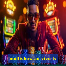 multishow ao vivo tv